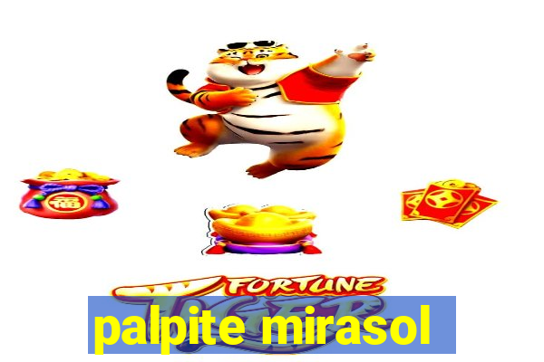 palpite mirasol